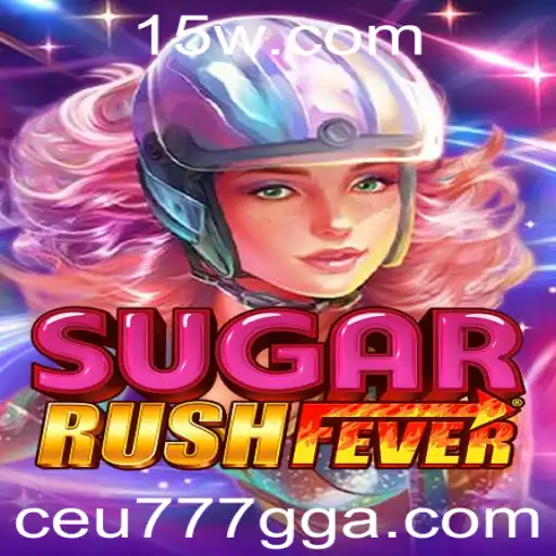 Descubra o Envolvente Mundo de SugarRushFever com a Chave Ceu777gg